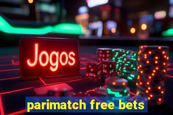 parimatch free bets